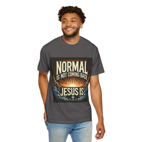 Unisex Comfort Colors T-Shirt - 'Normal is Not Coming Back, Jesus Is' - Image 14