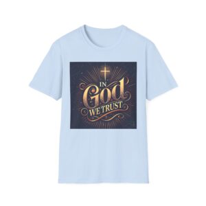 In God We Trust Christian T-Shirt – Unisex Soft-Style Tee, Faith-Based Apparel, Multiple Colors