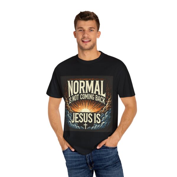 Unisex Comfort Colors T-Shirt - 'Normal is Not Coming Back, Jesus Is' - Image 18