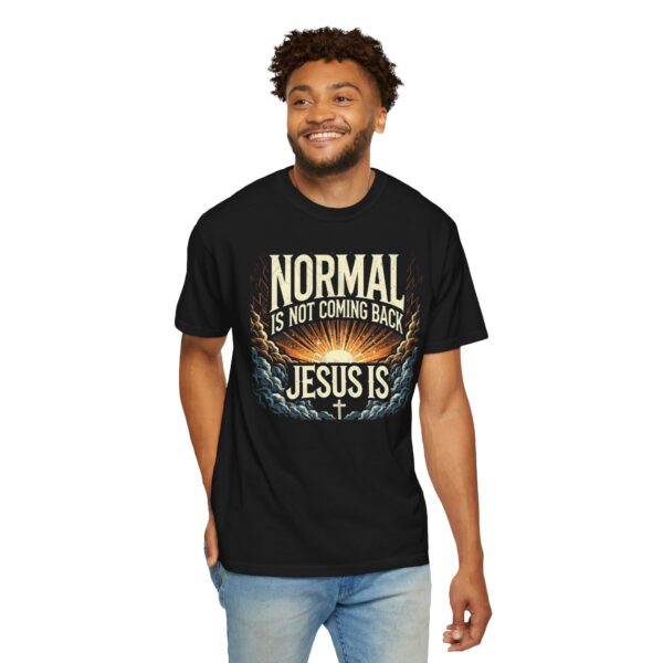 Unisex Comfort Colors T-Shirt - 'Normal is Not Coming Back, Jesus Is' - Image 15