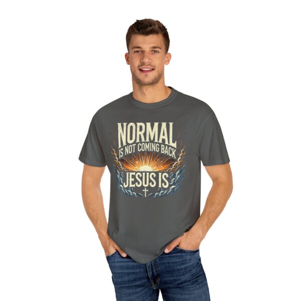 Unisex Comfort Colors T-Shirt - 'Normal is Not Coming Back, Jesus Is' - Image 4